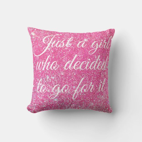 JUST A GIRL WHO DECIDED Sparkle Hot Pink Glitter Throw Pillow