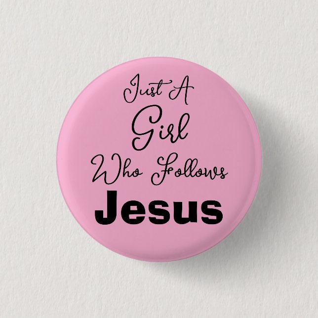 Just a Girl Who Follows Jesus Button (Front)