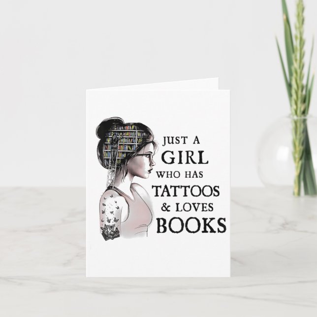 Just A Girl Who Has Tattoos And Loves Books _1  Card (Front)
