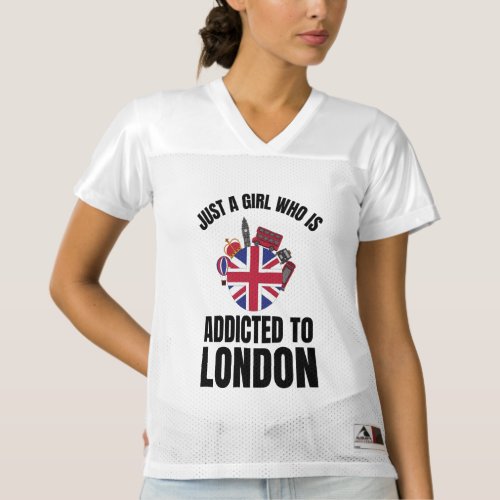 Just a girl who is addicted to London Womens Football Jersey