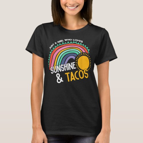 Just A Girl Who Like Sunshine And Tacos Lover T_Shirt