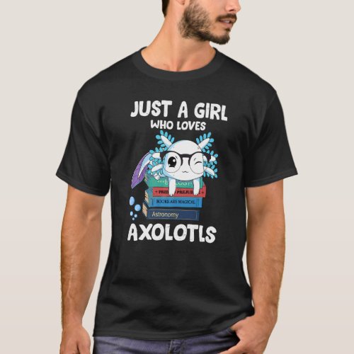 Just A Girl Who Love Axolotls   Cute Axolotl Kids  T_Shirt