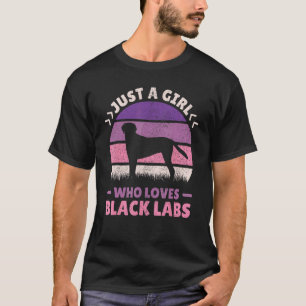 Just A Girl Who Love Black Labs Dog Lover Labrador T-Shirt