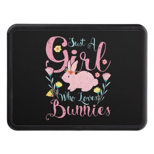 Just A Girl Who Love Bunnies  Bunny Flower Hitch Cover