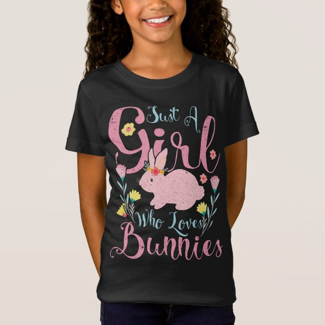 Just A Girl Who Love Bunnies | Bunny Flower T-Shirt (Front)