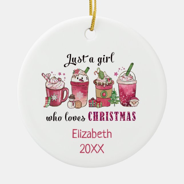 Just a Girl Who Love Christmas Coffee Fun Trendy  Ceramic Ornament (Front)