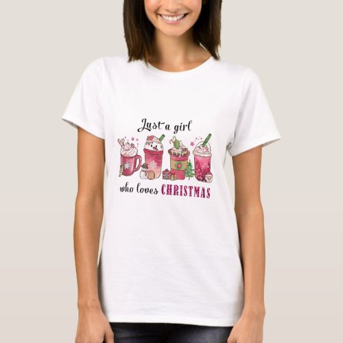 Just a Girl Who Love Christmas Coffee Fun Trendy T_Shirt