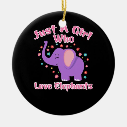 Just A Girl Who Love Elephants Ceramic Ornament