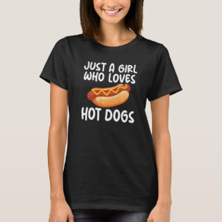 Just A Girl Who Love Hot Dogs Sarcastic Girls Appa T-Shirt