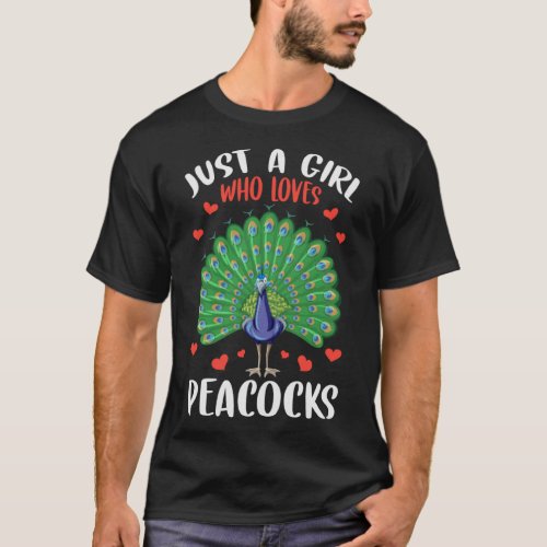 Just A Girl Who Love Peacocks Peacock Colorful Fea T_Shirt
