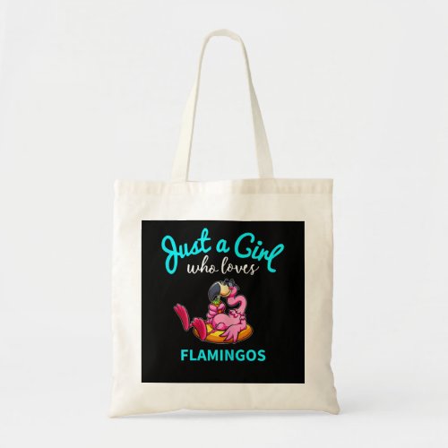 Just a Girl who love Pink Flamingo Art Tote Bag