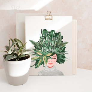 Just A Girl Who Love Plants   Crazy Plant Lady Poster