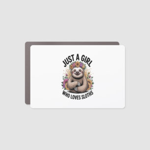 just a girl Who love sloths Car Magnet
