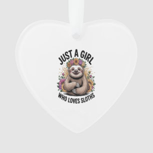 just a girl Who love sloths Ornament