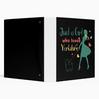 Just a girl who love Yorkshire 3 Ring Binder