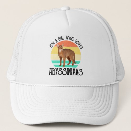 Just A Girl Who Loves Abyssinians Trucker Hat