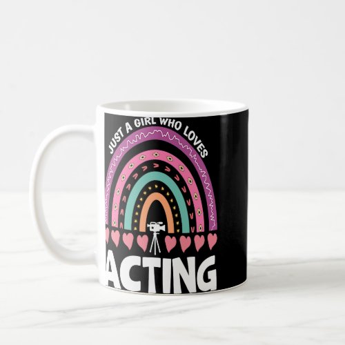 Just a Girl Who Loves Acting Rainbow Actor for The Coffee Mug