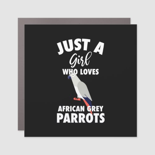 Just A Girl Who Loves African Grey Parrot Car Magnet