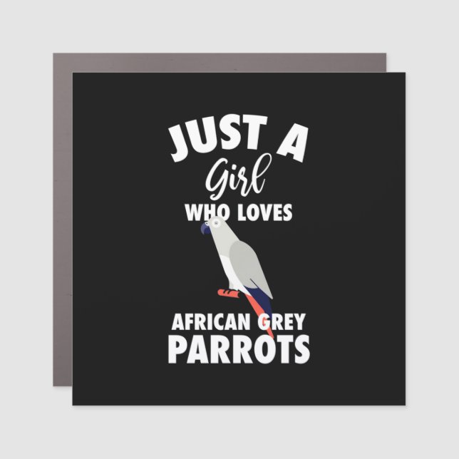Just A Girl Who Loves African Grey Parrot Car Magnet (Front)