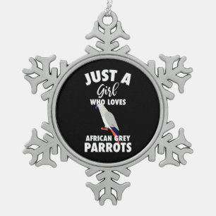 Just A Girl Who Loves African Grey Parrot Snowflake Pewter Christmas Ornament