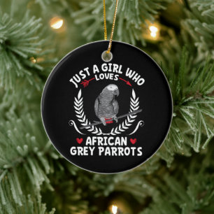Just a Girl Who Loves African Grey Parrots Funny Ceramic Ornament