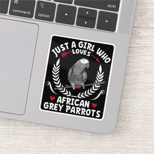 Just a Girl Who Loves African Grey Parrots Funny Sticker