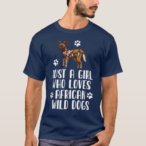 Just A Girl Who Loves African Wild Dogs T_Shirt