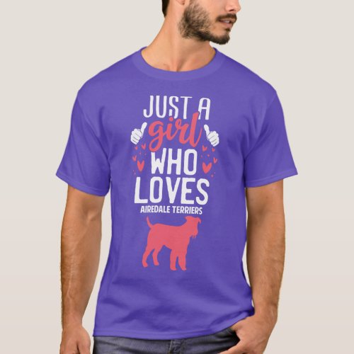 Just a Girl Who Loves Airedale terriers 2 T_Shirt