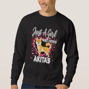 Just A Girl Who Loves Akitas Dog S Shiba Inu Sweatshirt