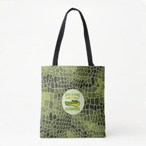 Just a Girl who loves Alligator Print Tote Bag
