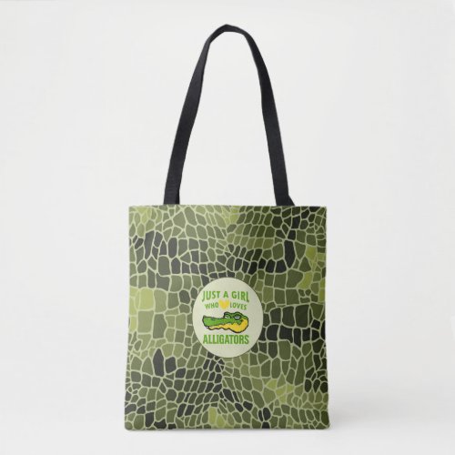 Just a Girl who loves Alligator Print Tote Bag