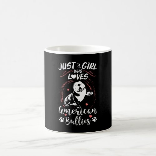 Just a girl who loves American Bullies  Gift Coffee Mug