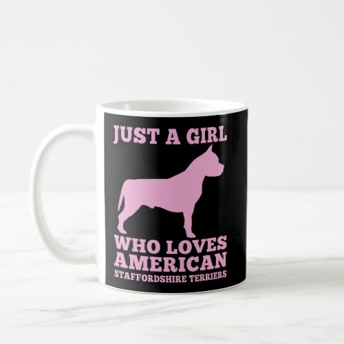 Just A Girl Who Loves American Staffordshire Terri Coffee Mug