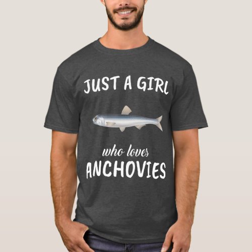 Just A Girl Who Loves Anchovies Clothes Fish T_Shirt