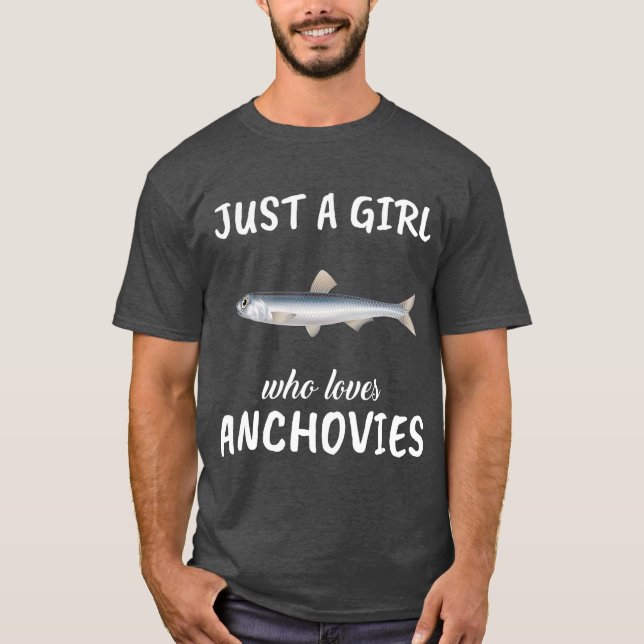 Just A Girl Who Loves Anchovies Clothes Fish T-Shirt (Front)
