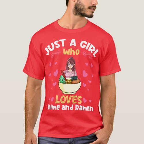 Just a Girl Who Loves  and Ramen Kawaii  Ramen Lov T_Shirt