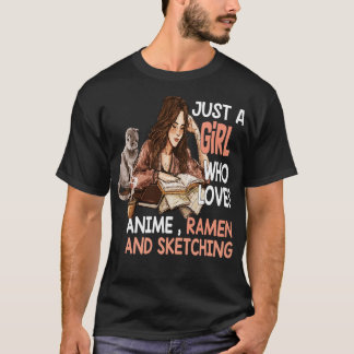 Just A Girl Who Loves  and Sketching T-Shirt