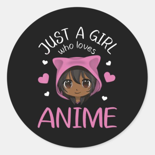 Just a girl who loves Anime African American Girls Classic Round Sticker