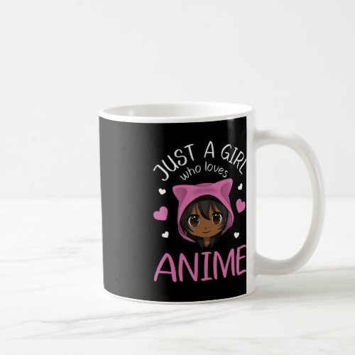 Just a girl who loves Anime African American Girls Coffee Mug