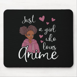Just a girl who loves Anime African American  Mouse Pad