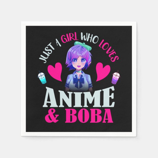 Just A Girl Who Loves Anime and Boba    Napkins (Front)