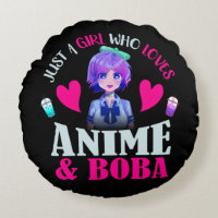 Just A Girl Who Loves Anime and Boba   Round Pillow