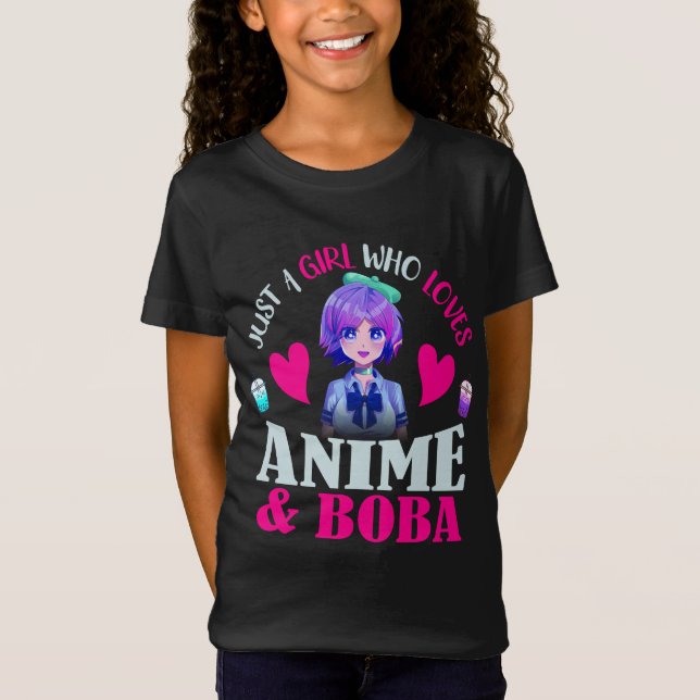 Just A Girl Who Loves Anime and Boba T-Shirt (Front)