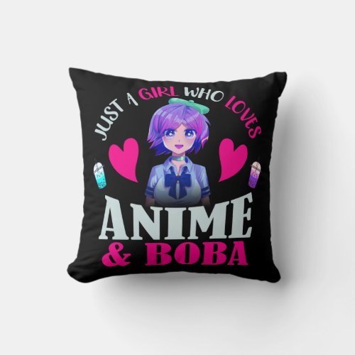 Just A Girl Who Loves Anime and Boba  Throw Pillow