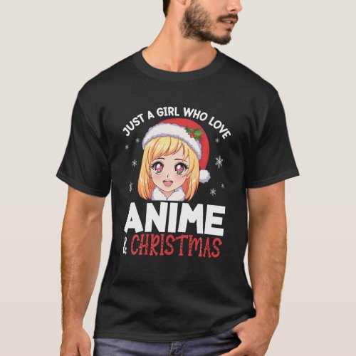 Just A Girl Who Loves Anime And Christmas Girls Sa T_Shirt