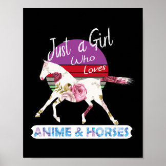 Just A Girl Who Loves Anime and horses Wholesome  Poster