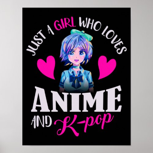 Just A Girl Who Loves Anime and K_Pop    Poster