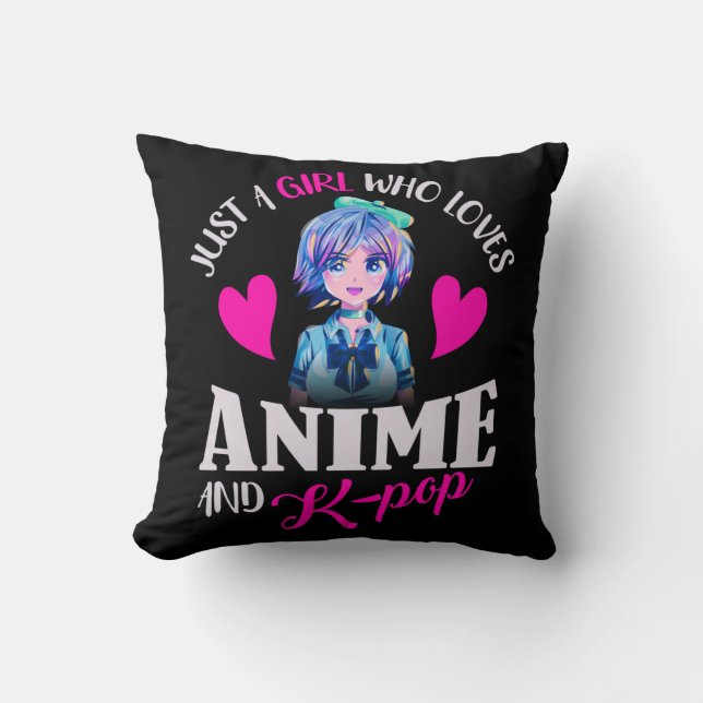 Just A Girl Who Loves Anime and K-Pop  Throw Pillow (Front)
