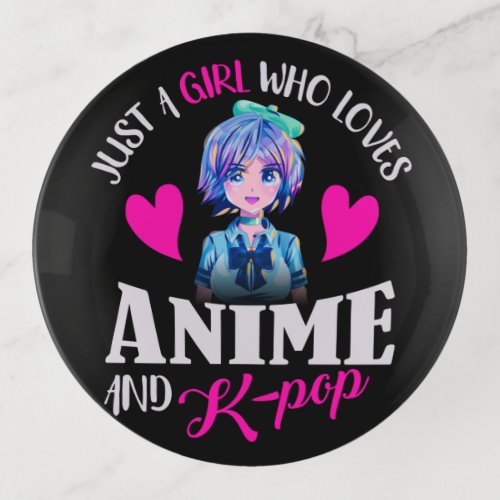 Just A Girl Who Loves Anime and K_Pop  Trinket Tray