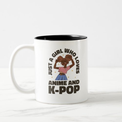 JUST A GIRL WHO LOVES ANIME AND K_POP Two_Tone COFFEE MUG